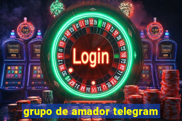 grupo de amador telegram